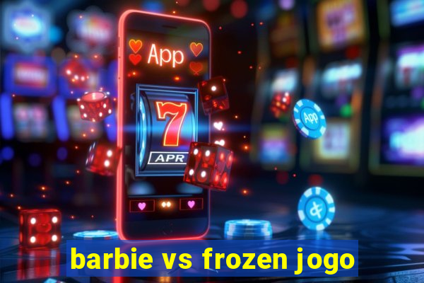 barbie vs frozen jogo